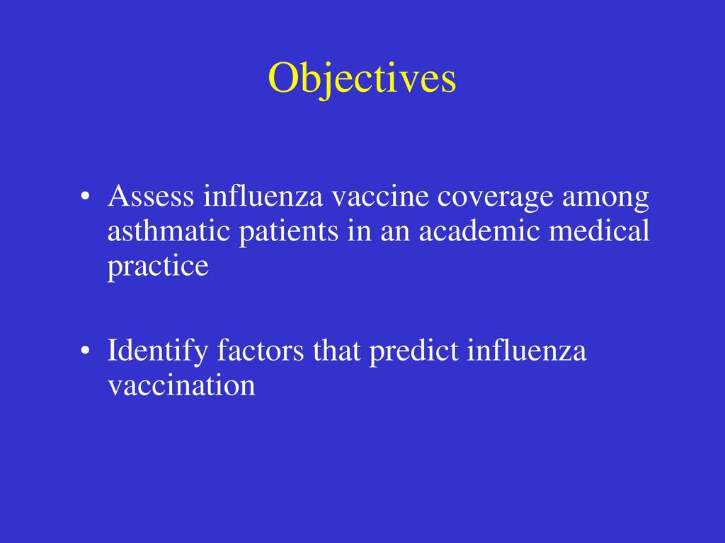 Objectives Assess influenza vaccine coverage among asthmatic patients in an academic medical practice.